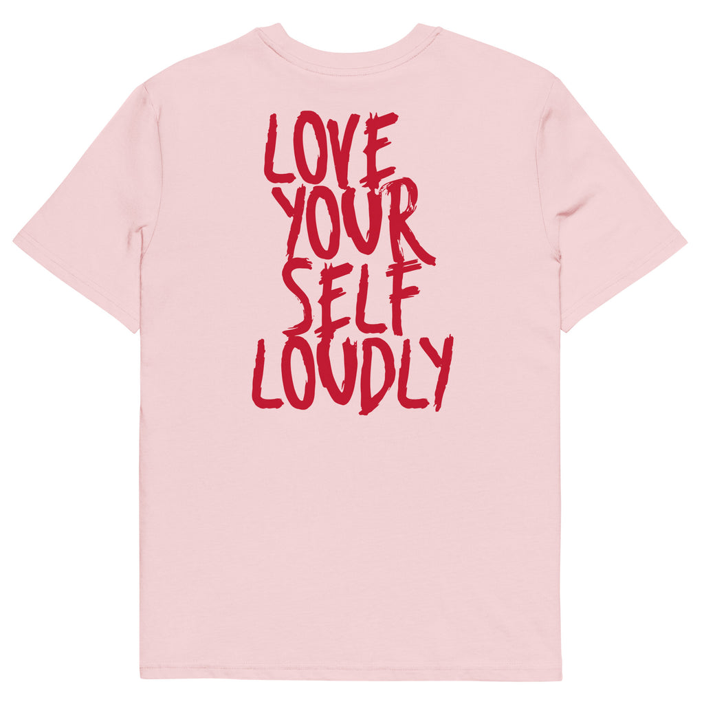 Love Yourself LOUDLY Unisex Organic Cotton Creator 2.0 T-Shirt